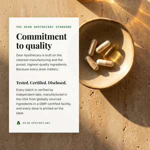 Dear Apothecary commitment to quality: third-party tested, manufactured in the USA, GMP certified